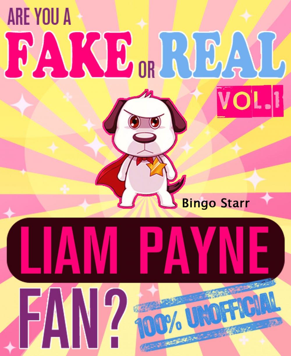 Big bigCover of Are You a Fake or Real Liam Payne Fan? Volume 1