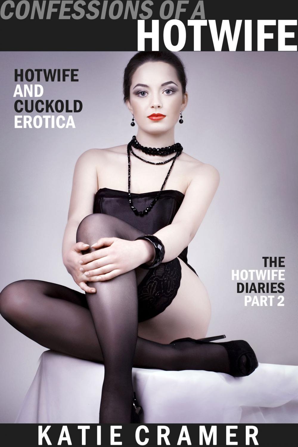 Big bigCover of Confessions Of A Hotwife (Cuckold Erotica Stories)