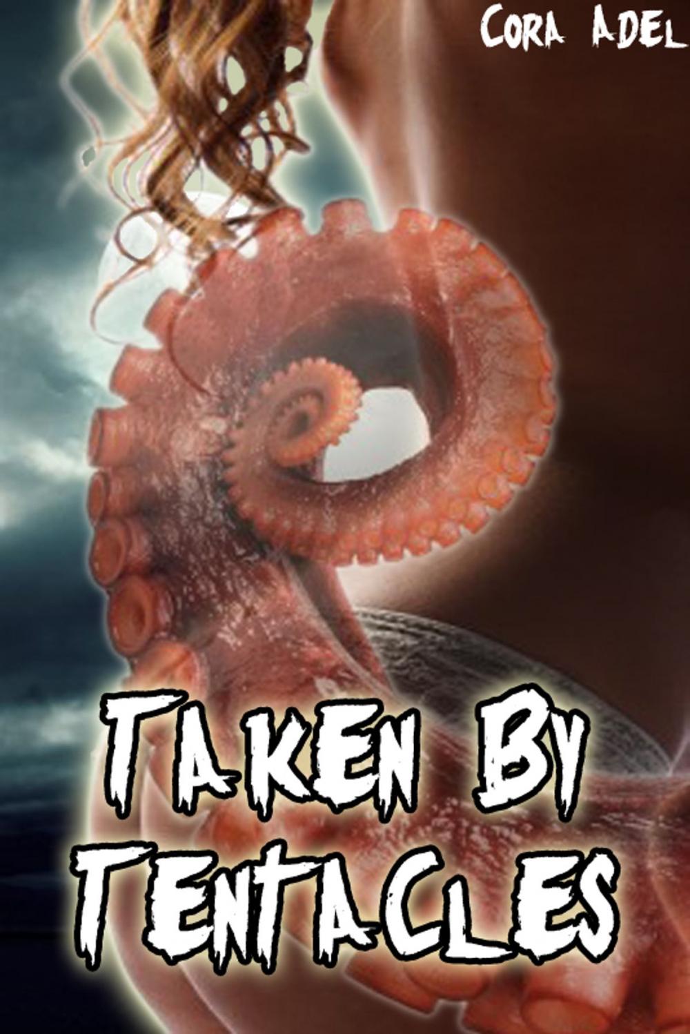 Big bigCover of Taken By Tentacles