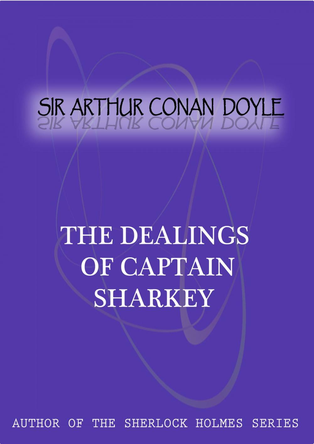 Big bigCover of The Dealings Of Captain Sharkey