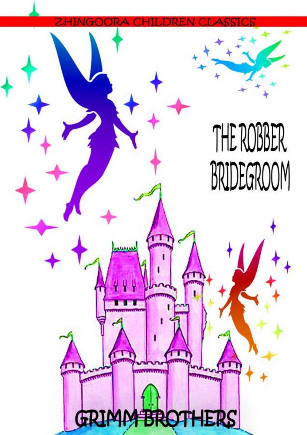 Big bigCover of The Robber Bridegroom