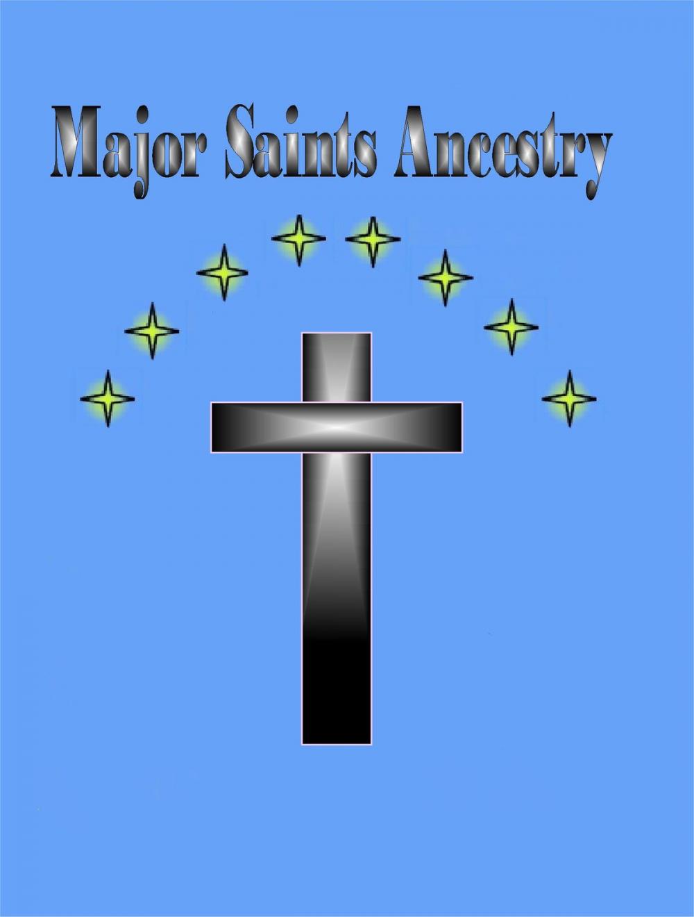 Big bigCover of Major Saints Ancestry