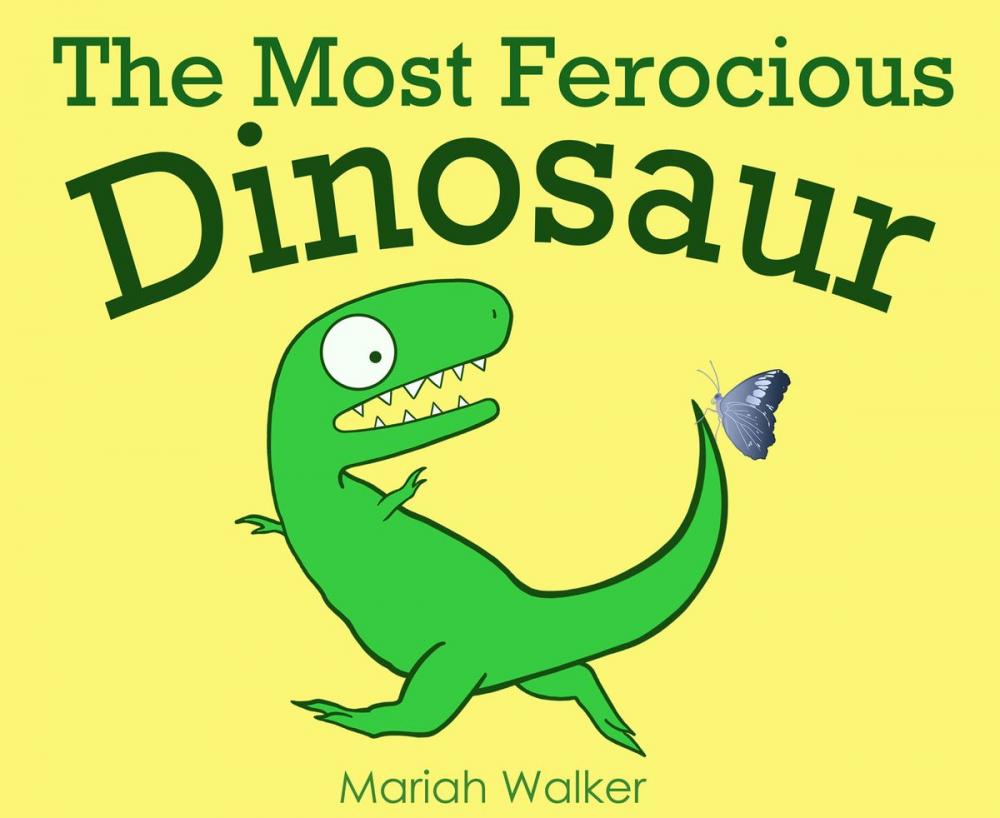 Big bigCover of The Most Ferocious Dinosaur
