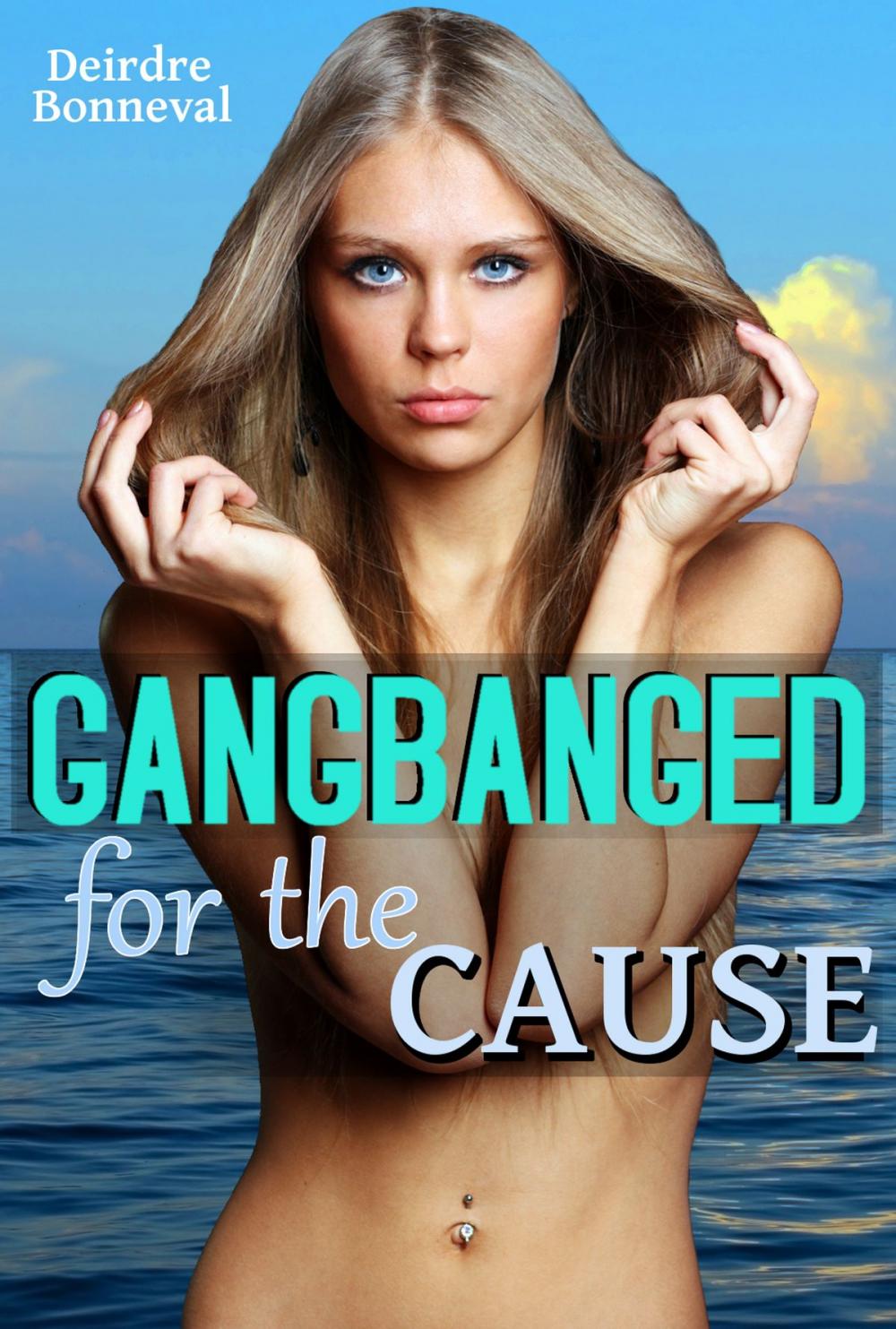 Big bigCover of Gangbanged for the Cause