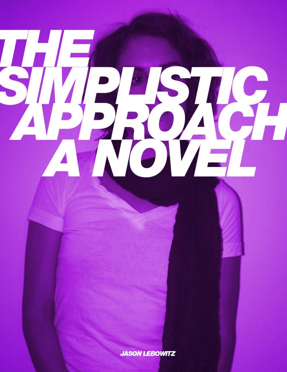 Big bigCover of The Simplistic Approach: A Novel