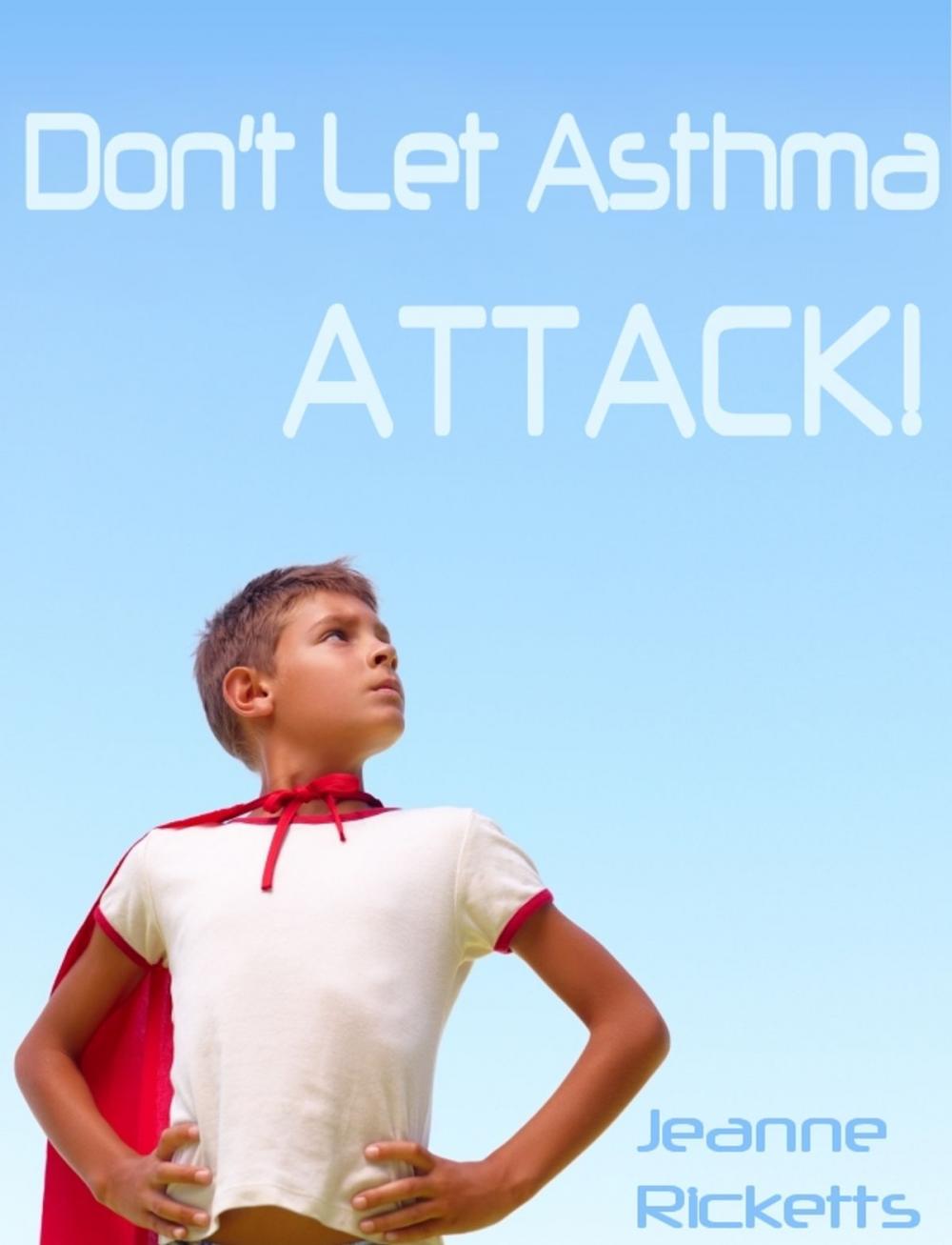 Big bigCover of Don't Let Asthma Attack!