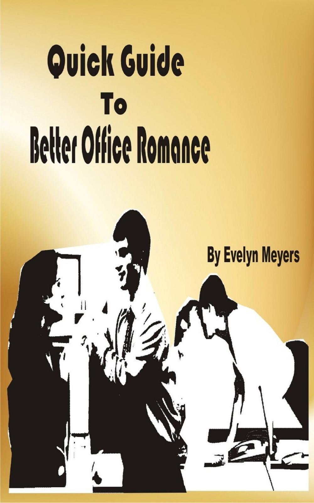 Big bigCover of Quick Guide To Better Office Romance