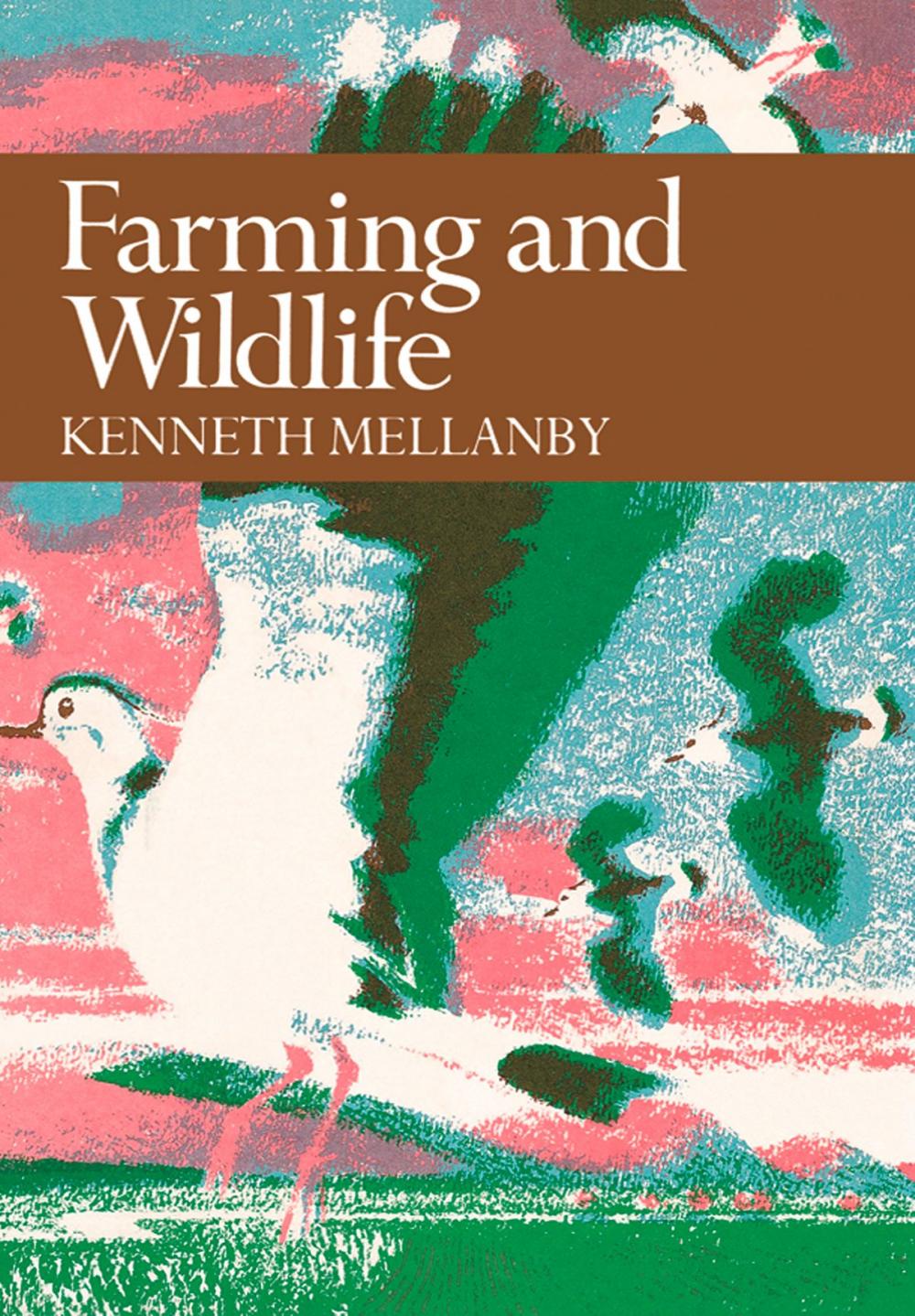 Big bigCover of Farming and Wildlife (Collins New Naturalist Library, Book 67)