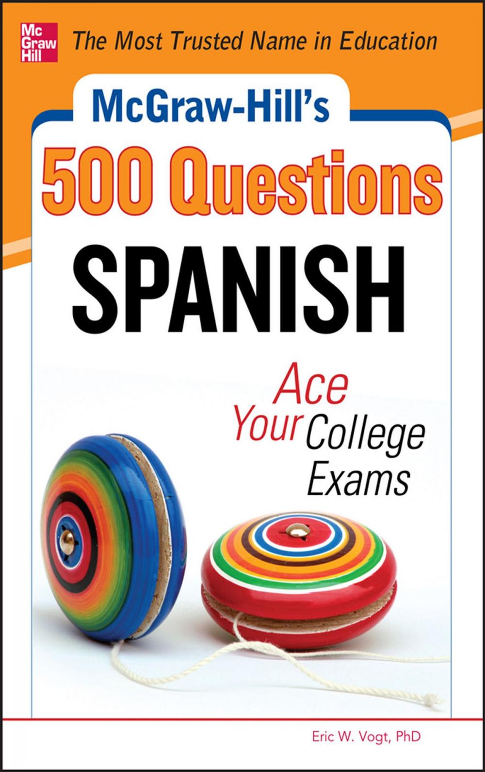 Big bigCover of McGraw-Hill's 500 Spanish Questions: Ace Your College Exams