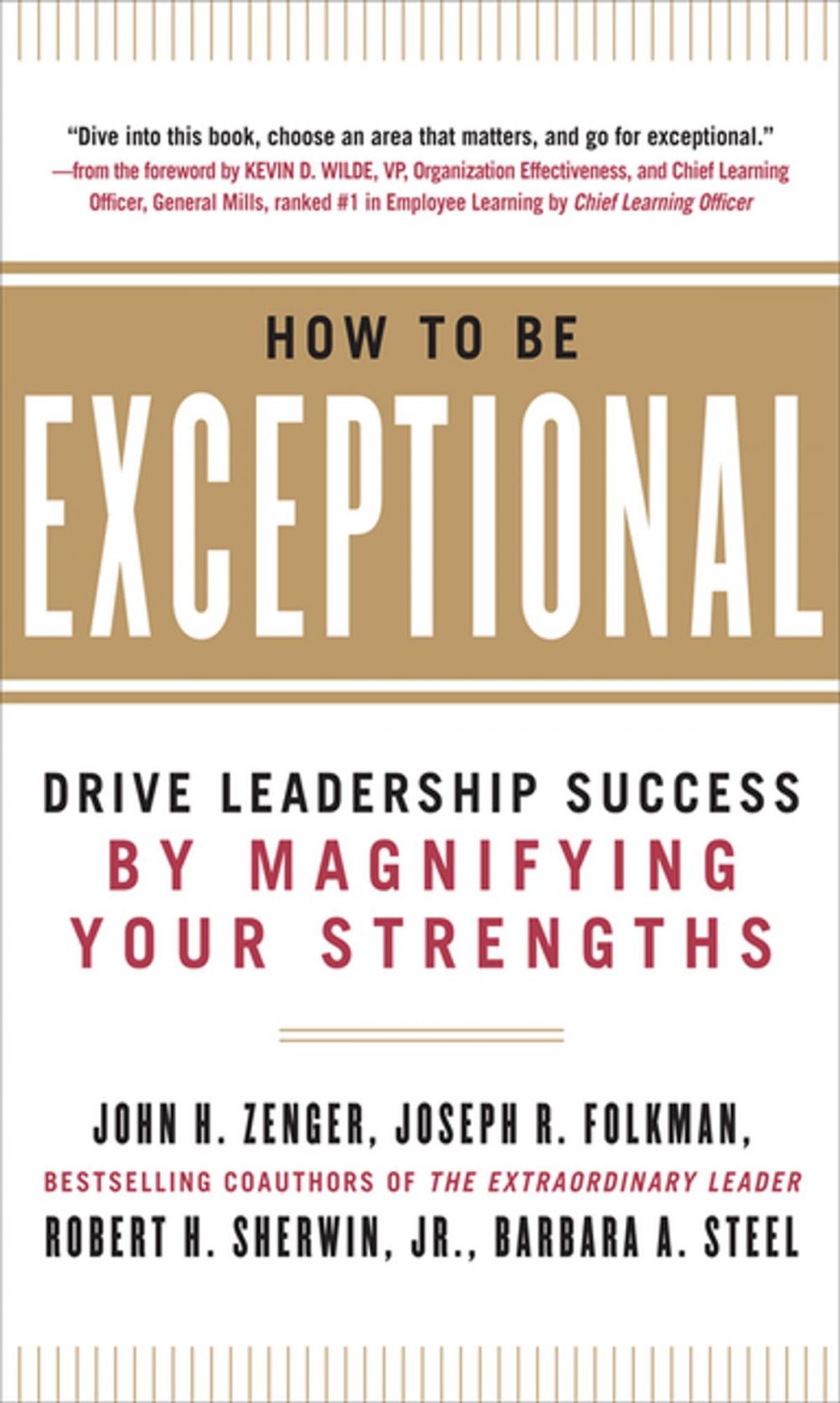 Big bigCover of How to Be Exceptional: Drive Leadership Success By Magnifying Your Strengths