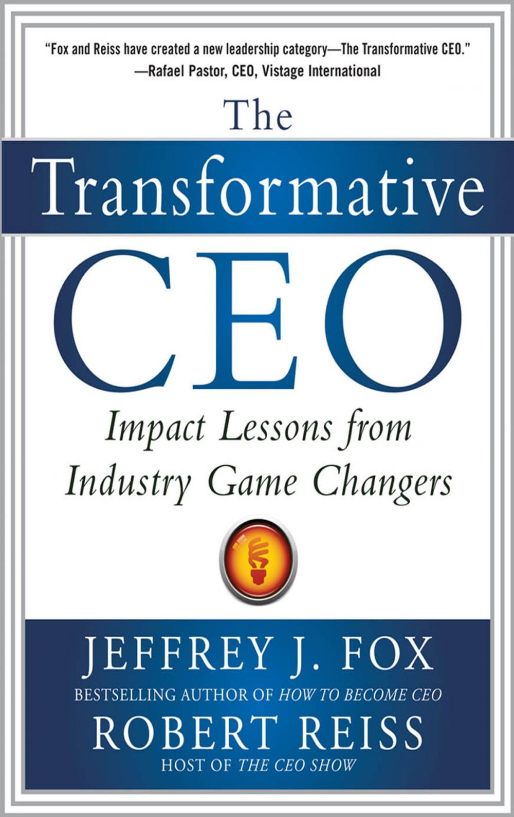 Big bigCover of The Transformative CEO: IMPACT LESSONS FROM INDUSTRY GAME CHANGERS