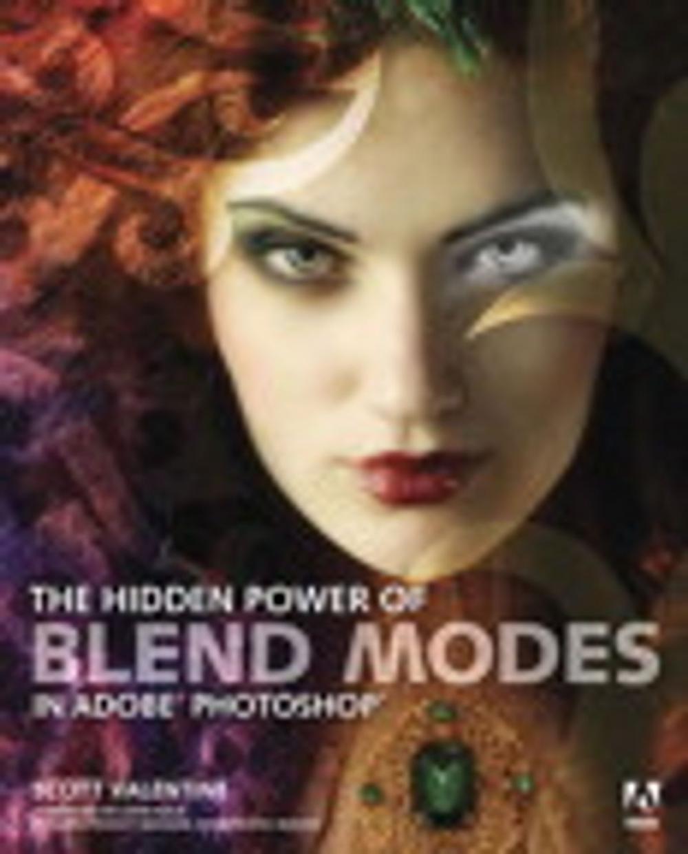 Big bigCover of The Hidden Power of Blend Modes in Adobe Photoshop