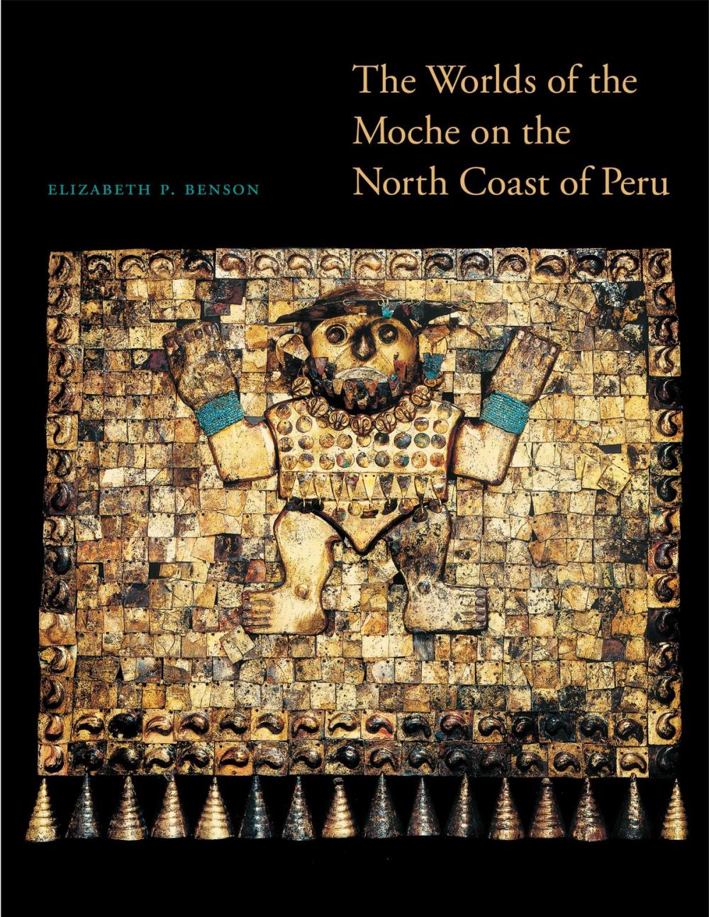 Big bigCover of The Worlds of the Moche on the North Coast of Peru