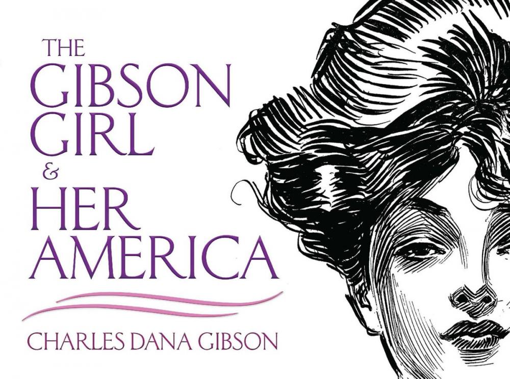 Big bigCover of The Gibson Girl and Her America