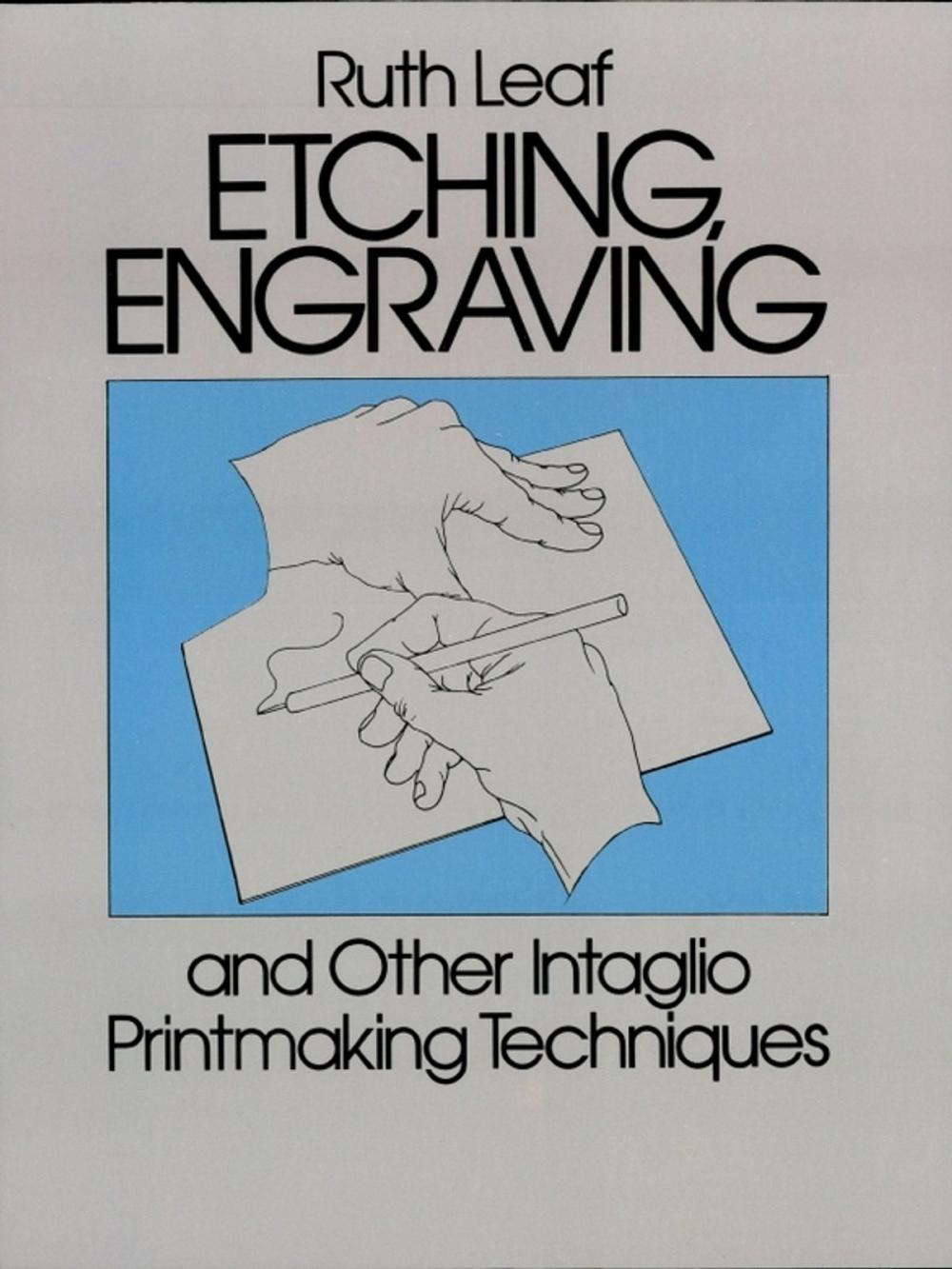 Big bigCover of Etching, Engraving and Other Intaglio Printmaking Techniques