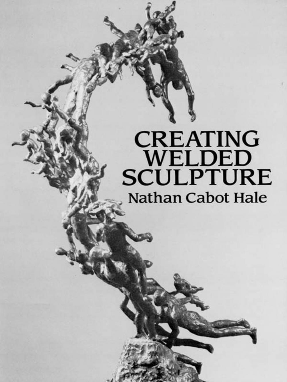 Big bigCover of Creating Welded Sculpture