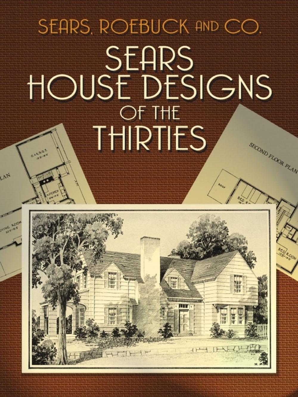 Big bigCover of Sears House Designs of the Thirties