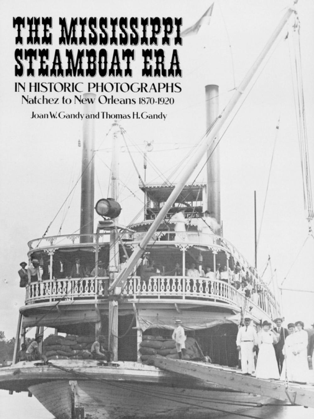 Big bigCover of The Mississippi Steamboat Era in Historic Photographs