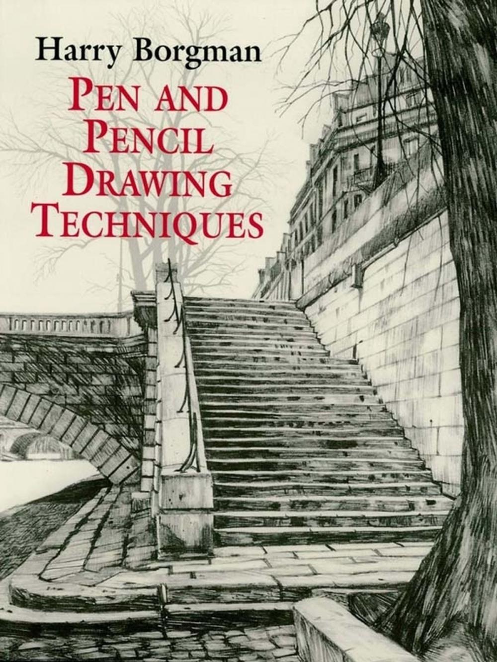 Big bigCover of Pen and Pencil Drawing Techniques