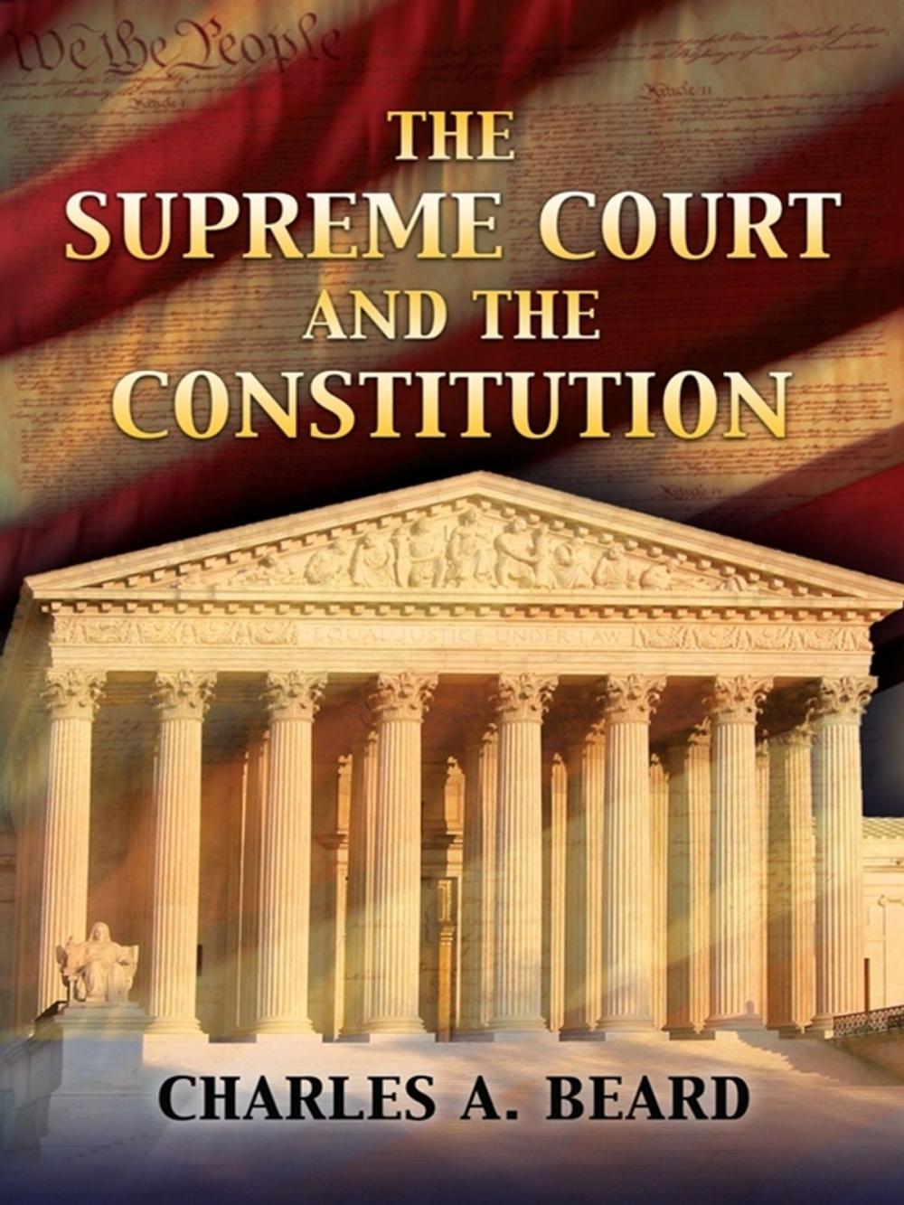 Big bigCover of The Supreme Court and the Constitution