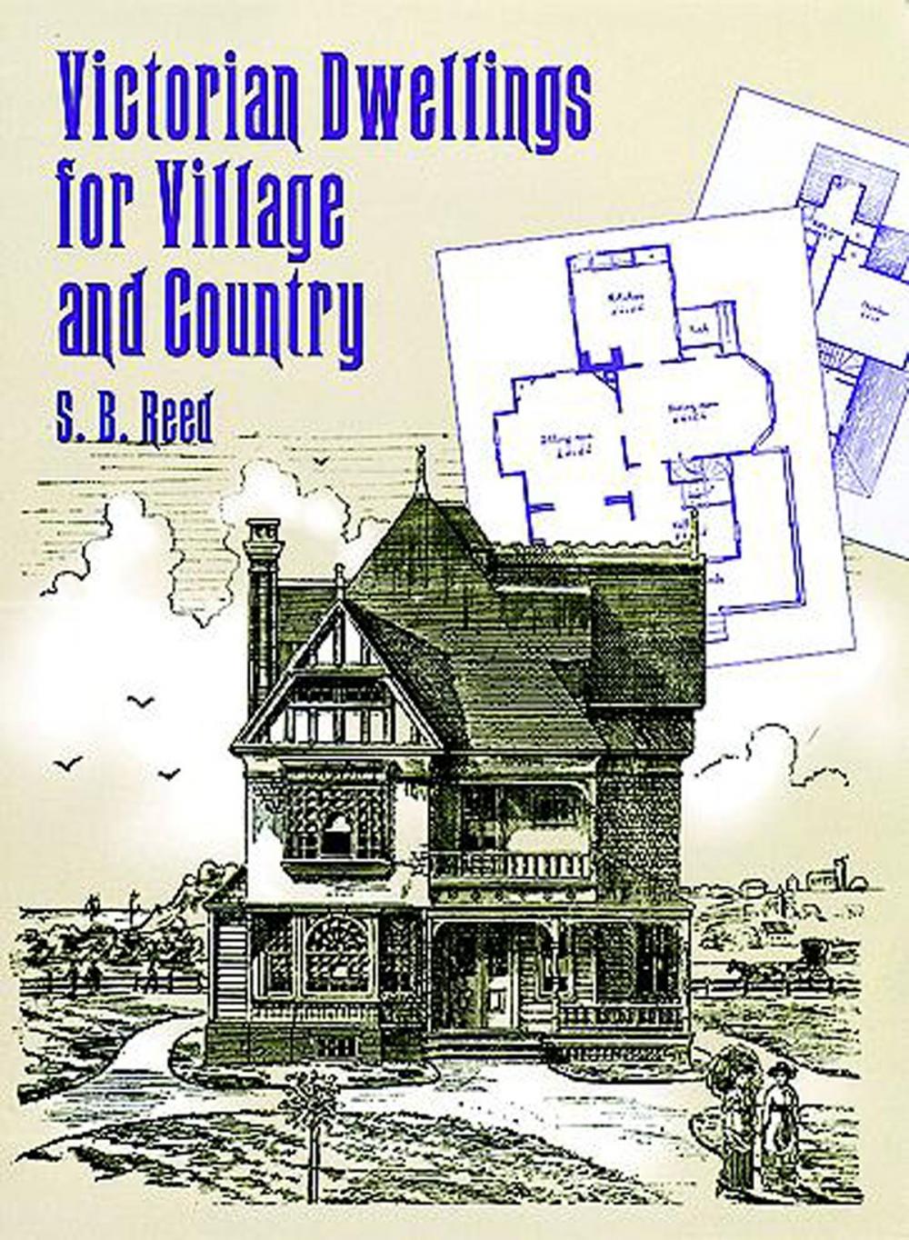 Big bigCover of Victorian Dwellings for Village and Country (1885)