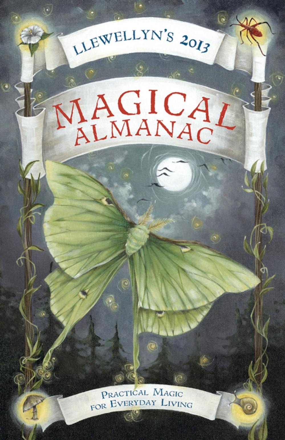 Big bigCover of Llewellyn's 2013 Magical Almanac: Practical Magic for Everyday Living