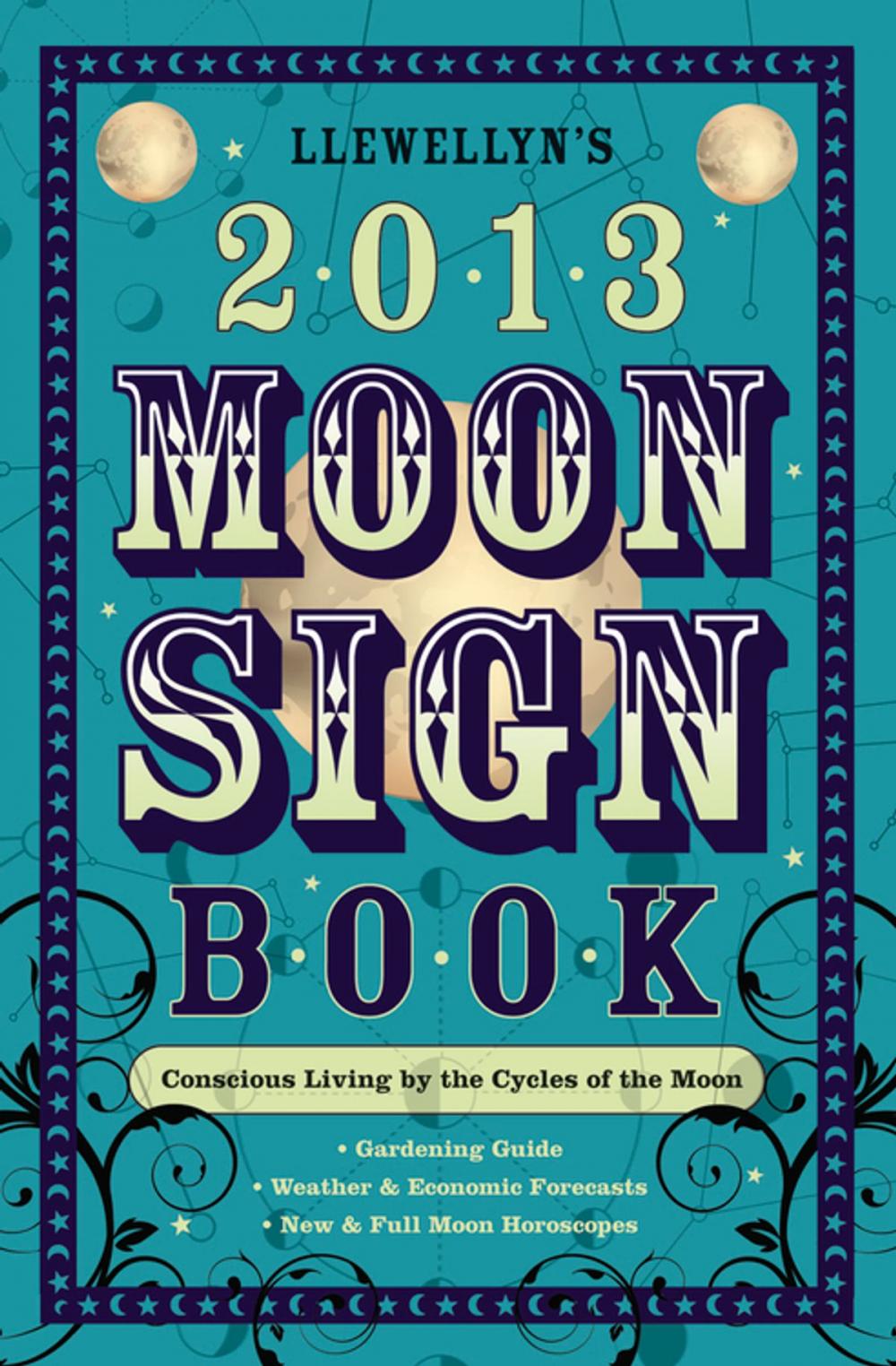 Big bigCover of Llewellyn's 2013 Moon Sign Book: Conscious Living by the Cycles of the Moon