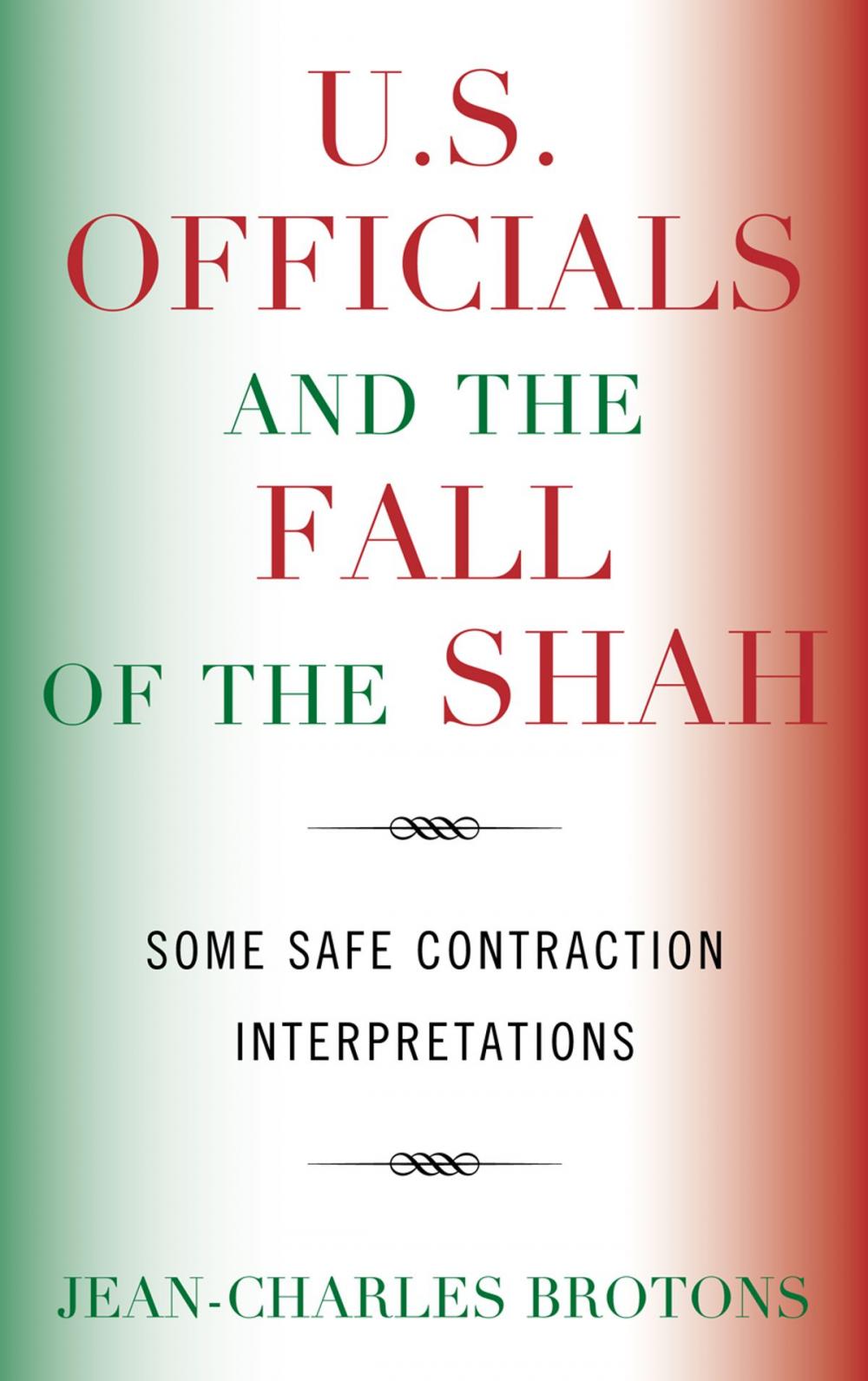 Big bigCover of U.S. Officials and the Fall of the Shah