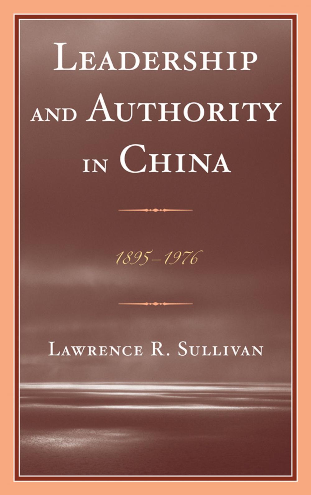 Big bigCover of Leadership and Authority in China