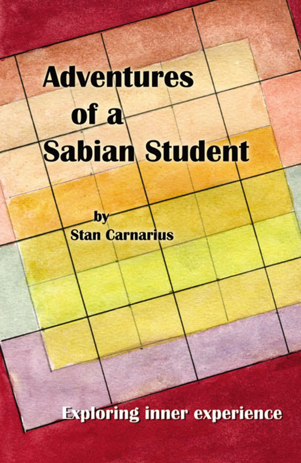 Big bigCover of Adventures of a Sabian Student: Exploring Inner Experience