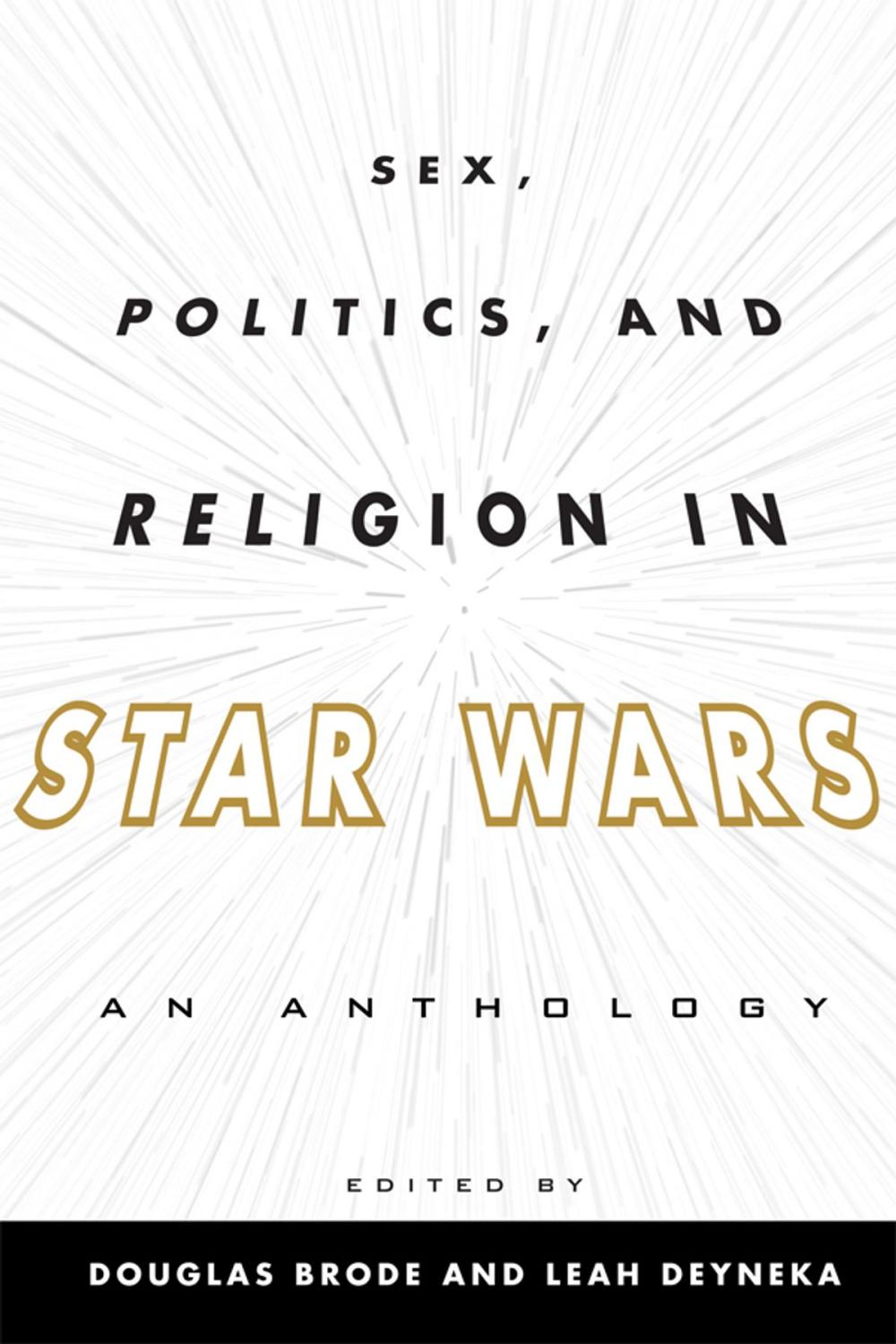 Big bigCover of Sex, Politics, and Religion in Star Wars