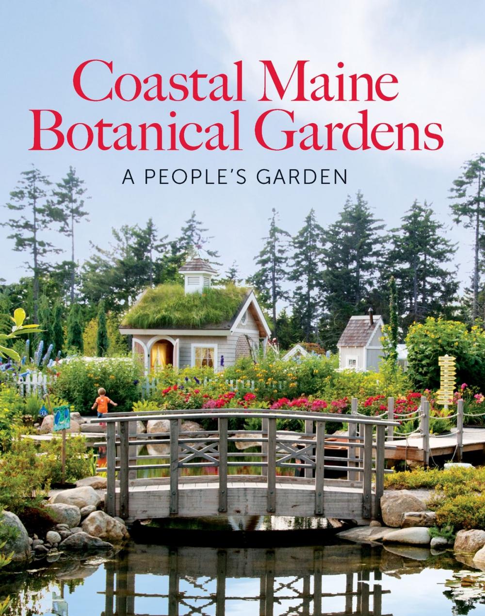 Big bigCover of The Coastal Maine Botanical Gardens