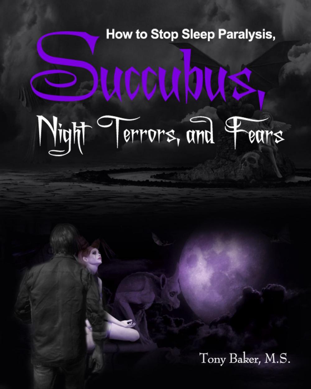 Big bigCover of How to Stop Sleep Paralysis, Succubus, Night Terrors, and Fears