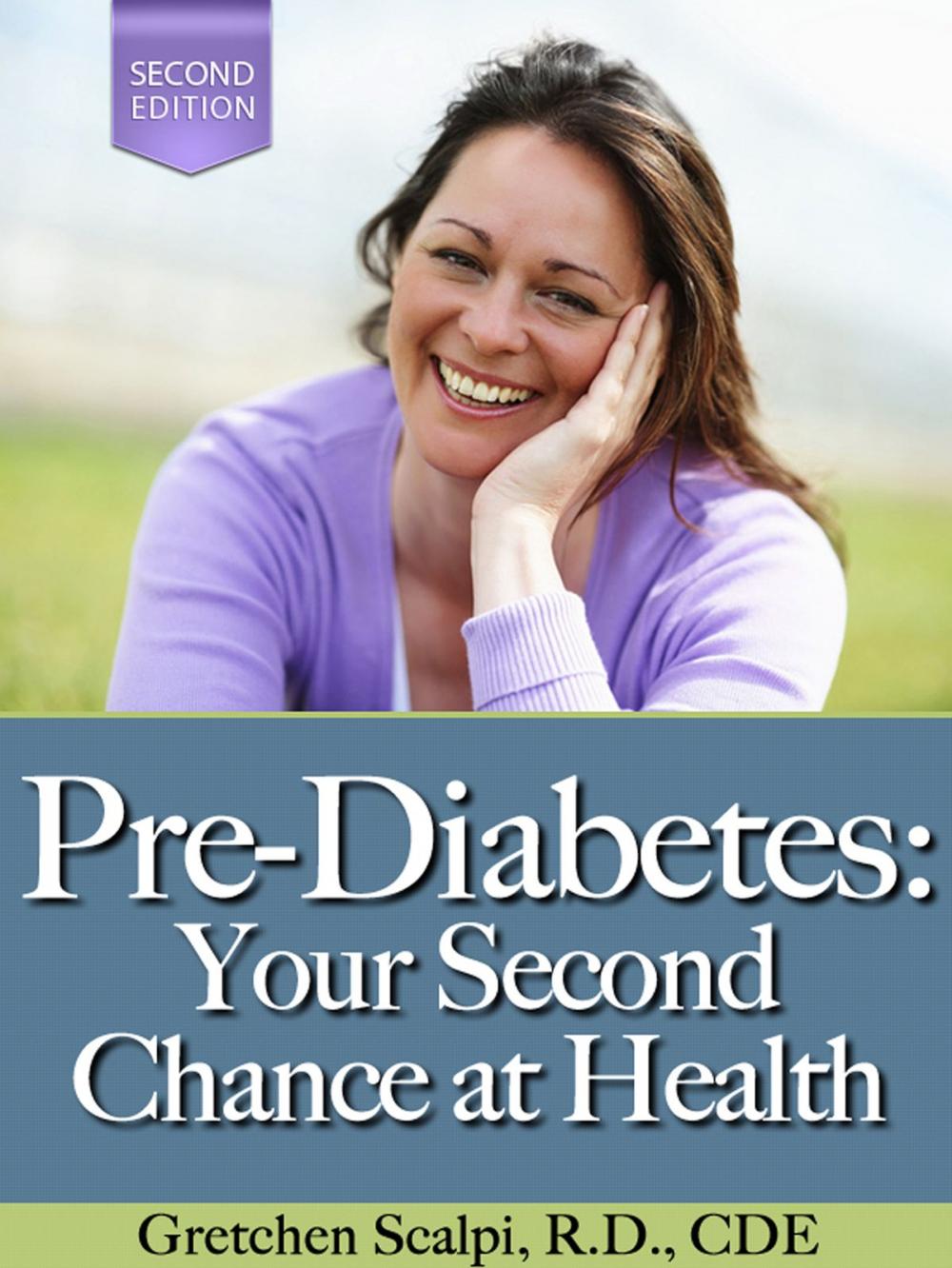 Big bigCover of Pre-Diabetes: Your Second Chance At Health! (2nd Edition)