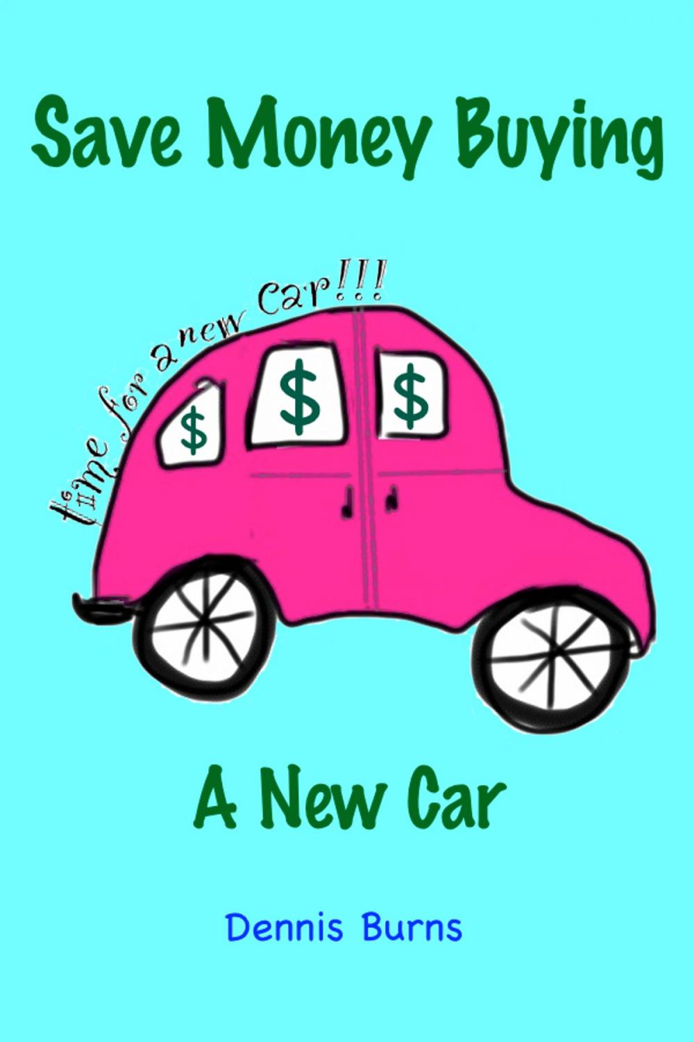 Big bigCover of Save Money Buying A New Car