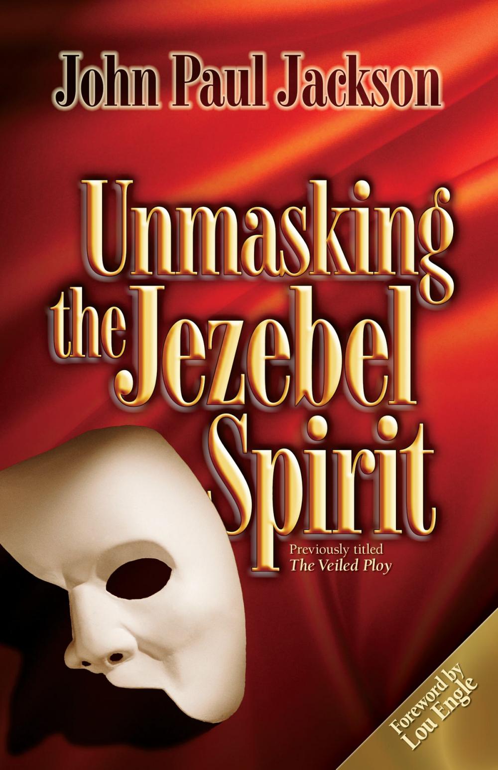 Big bigCover of Unmasking the Jezebel Spirit
