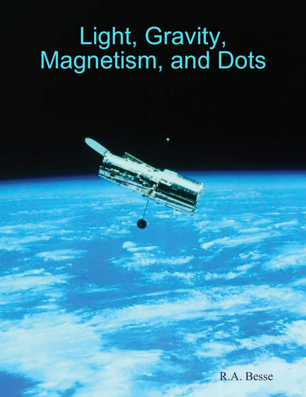 Big bigCover of Light, Gravity, Magnetism, and Dots