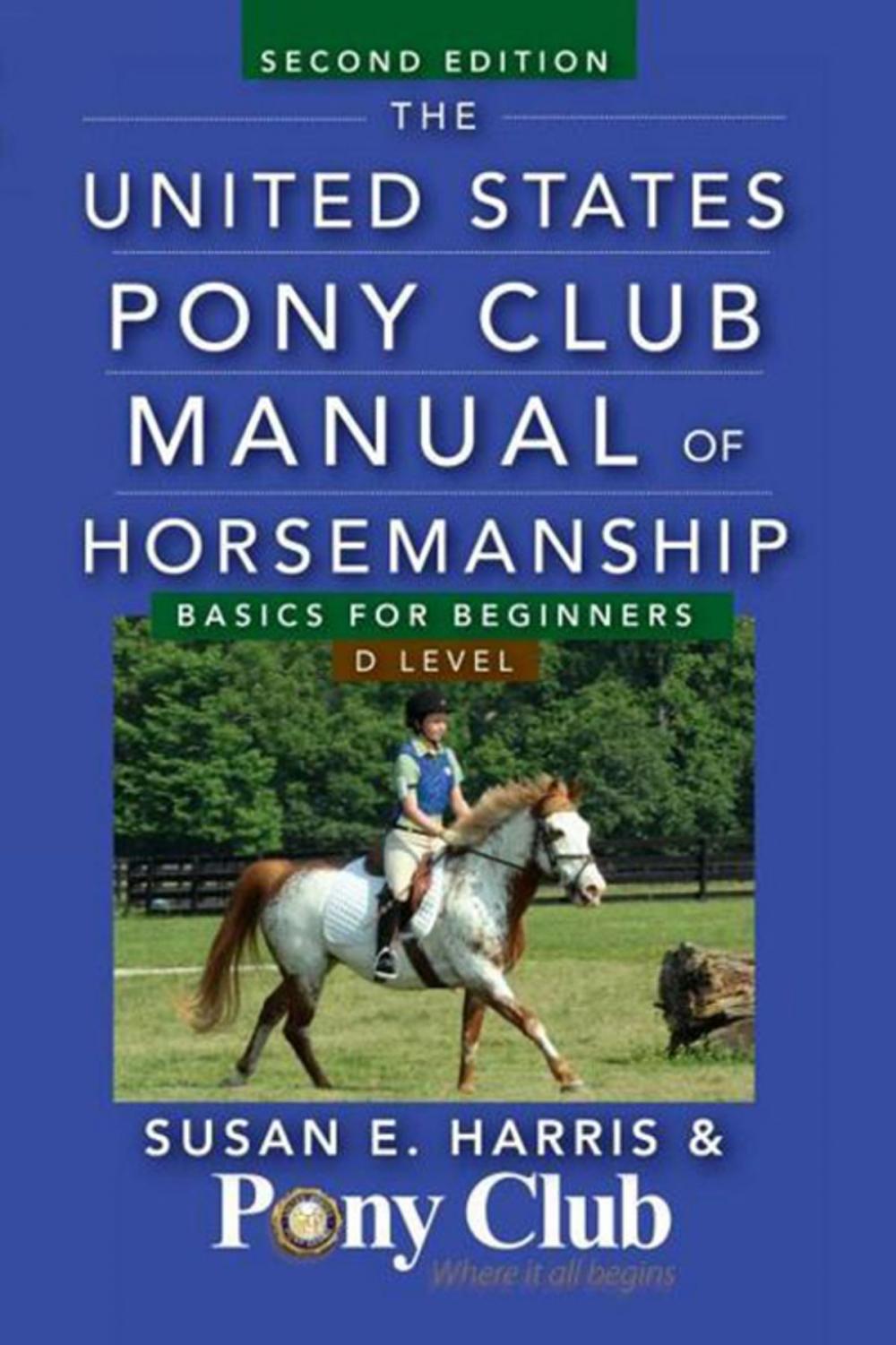 Big bigCover of The United States Pony Club Manual of Horsemanship
