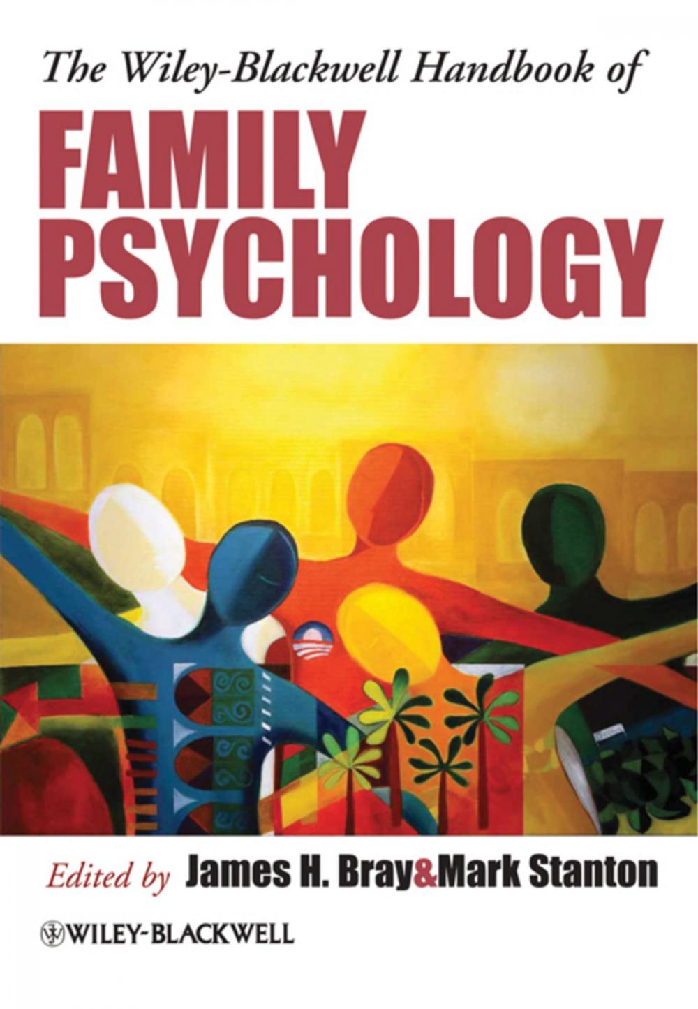 Big bigCover of The Wiley-Blackwell Handbook of Family Psychology