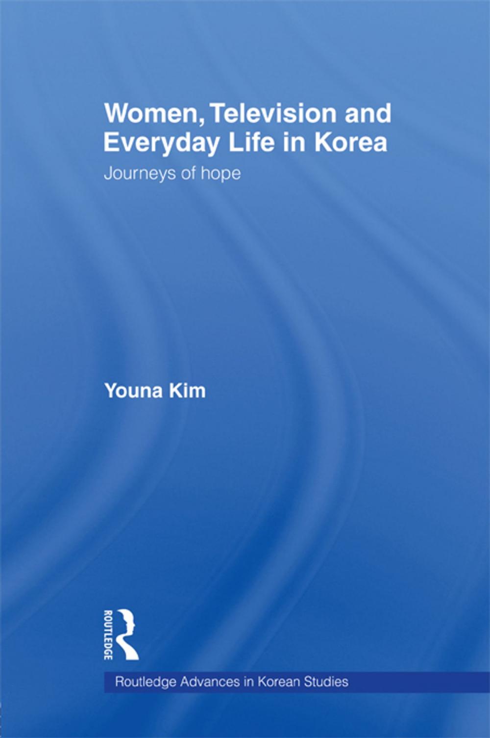 Big bigCover of Women, Television and Everyday Life in Korea