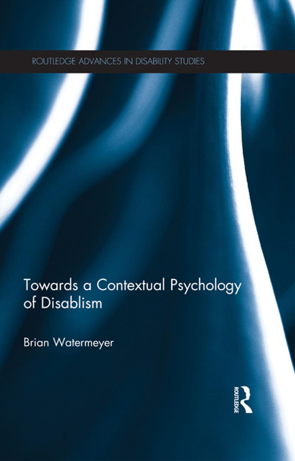 Big bigCover of Towards a Contextual Psychology of Disablism