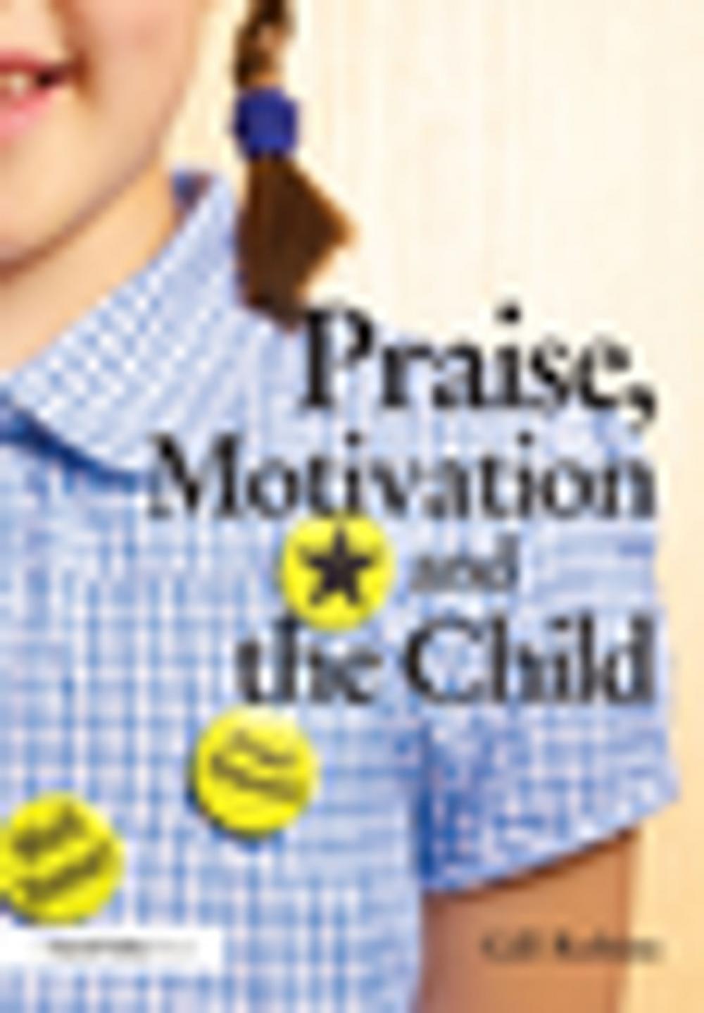 Big bigCover of Praise, Motivation and the Child