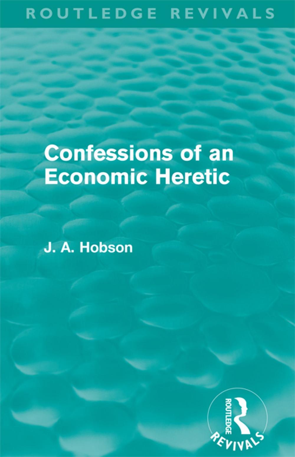 Big bigCover of Confessions of an Economic Heretic