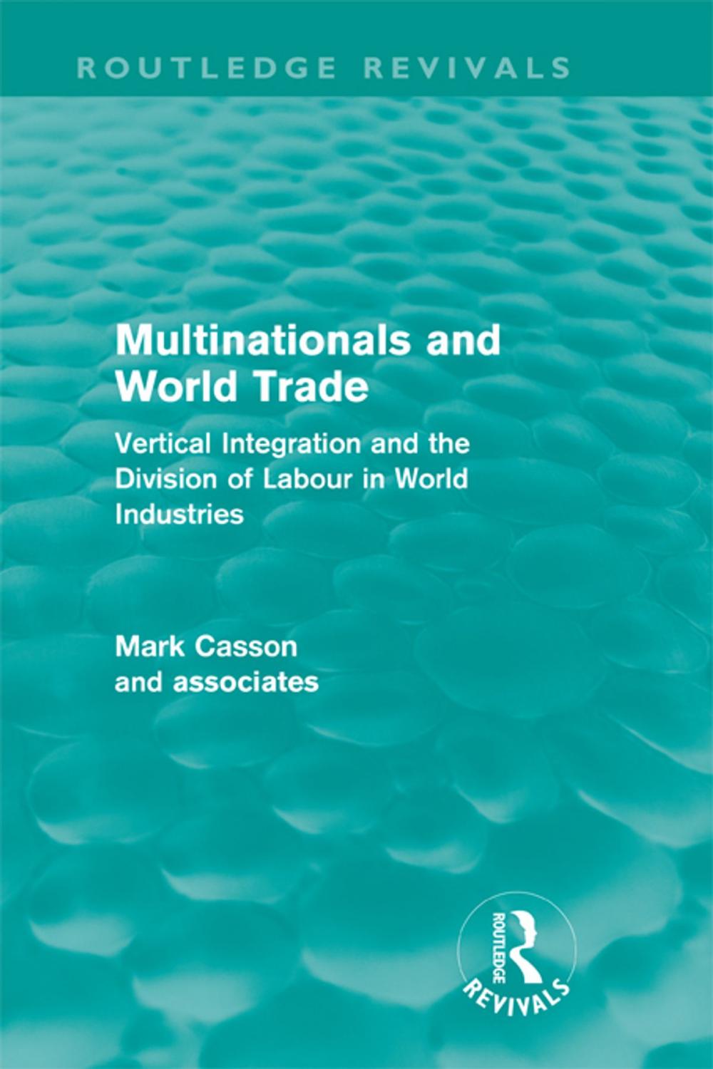 Big bigCover of Multinationals and World Trade (Routledge Revivals)