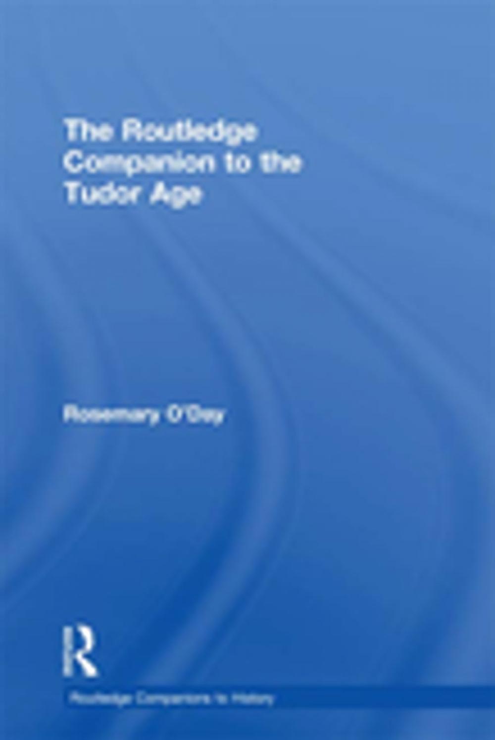 Big bigCover of The Routledge Companion to the Tudor Age