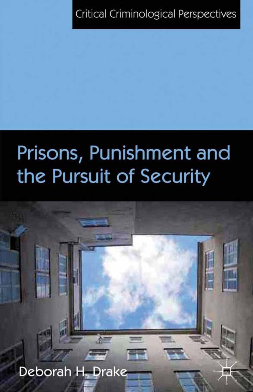 Big bigCover of Prisons, Punishment and the Pursuit of Security