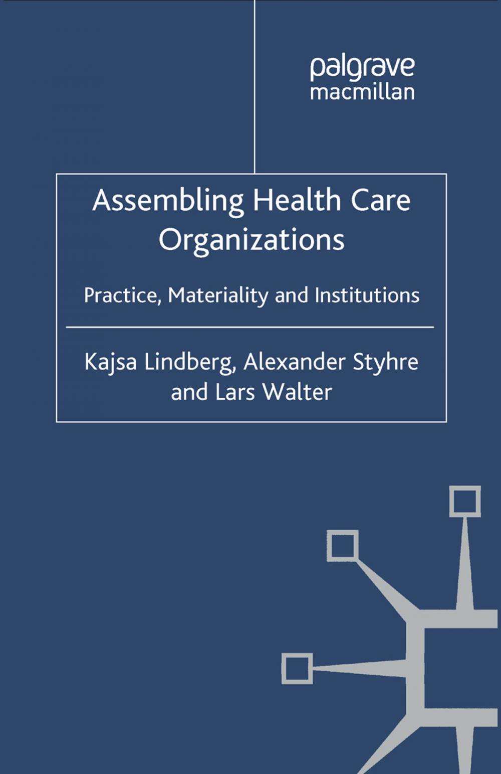 Big bigCover of Assembling Health Care Organizations