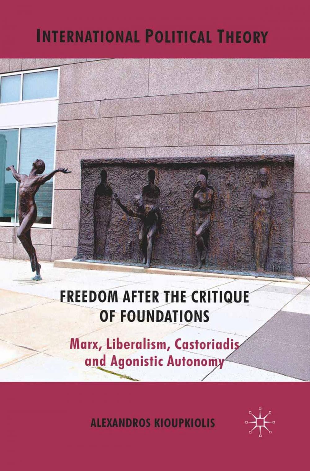 Big bigCover of Freedom After the Critique of Foundations