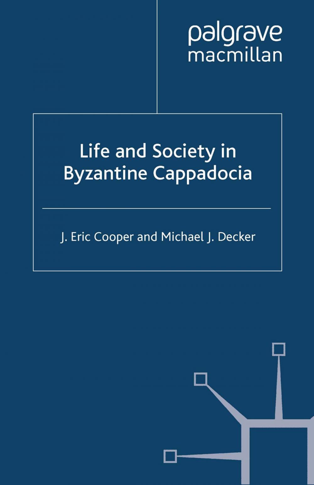 Big bigCover of Life and Society in Byzantine Cappadocia