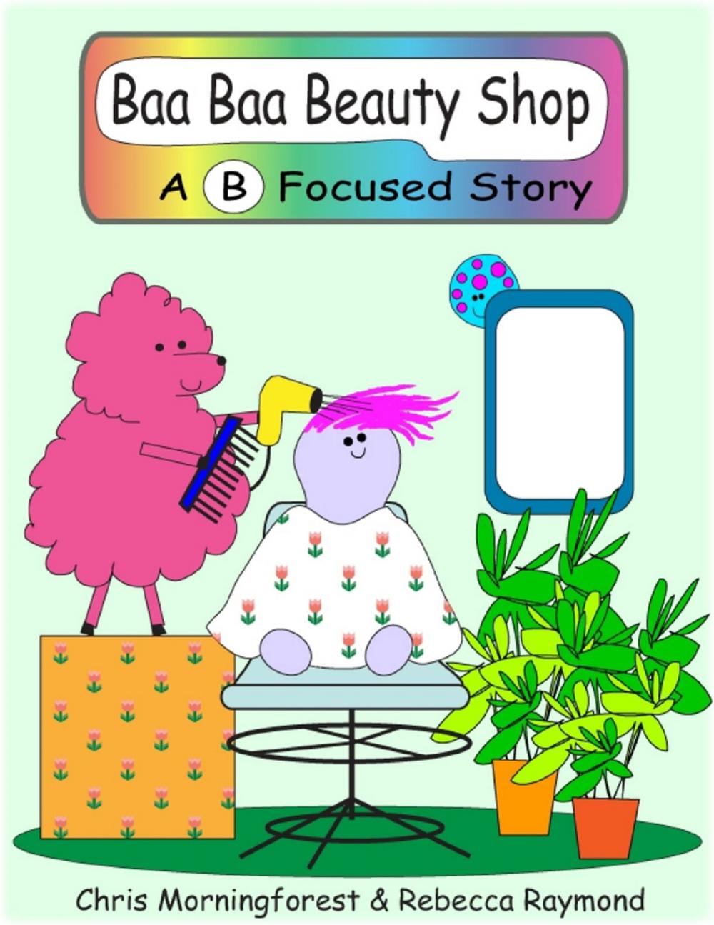 Big bigCover of Baa Baa Beauty Shop - A B Focused Story